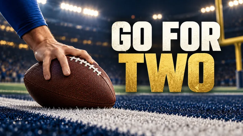 Concept close-up of a football over a generic goal-line stripe beside GO FOR TWO, with no identifiable player.