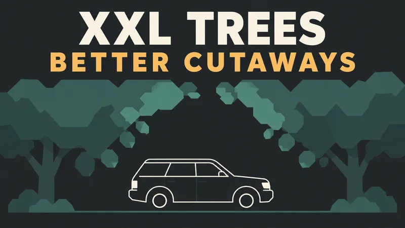 A generic vehicle sits under an abstract tree canopy with a visible opening, beside the words XXL TREES and BETTER CUTAWAYS.