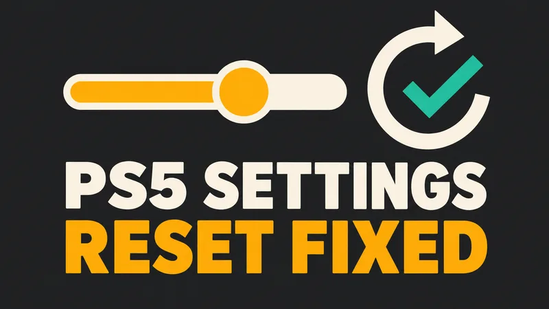 An abstract settings slider sits beside a broken reset arrow and checkmark under the words PS5 SETTINGS and RESET FIXED.