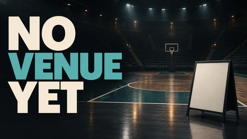 An anonymous empty indoor basketball court and blank placard sit beneath NO VENUE YET.